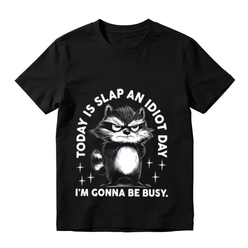 Today Is Slap An Idiot Day Raccoon Graphic T-Shirt