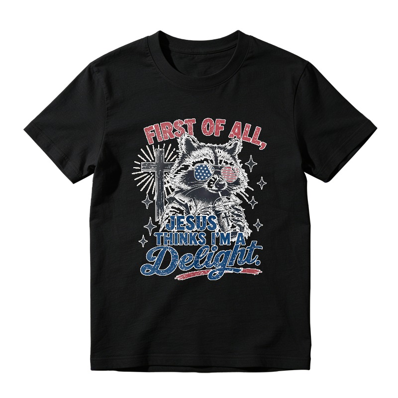 Raccoon With American Flag Eyes And Cross First Of All Jesus Thinks I M A Delight T-shirt