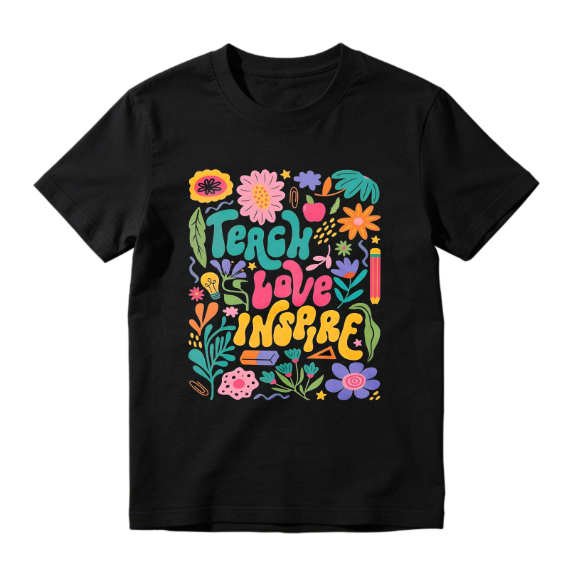 Teach Love Inspire Floral And Educational Elements T-shirt