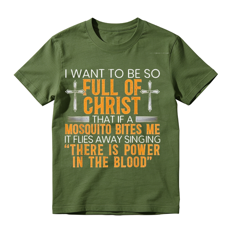 Funny Christian Faith Graphic Tee, Full Of Christ Mosquito Humor Religious Quote T-Shirt