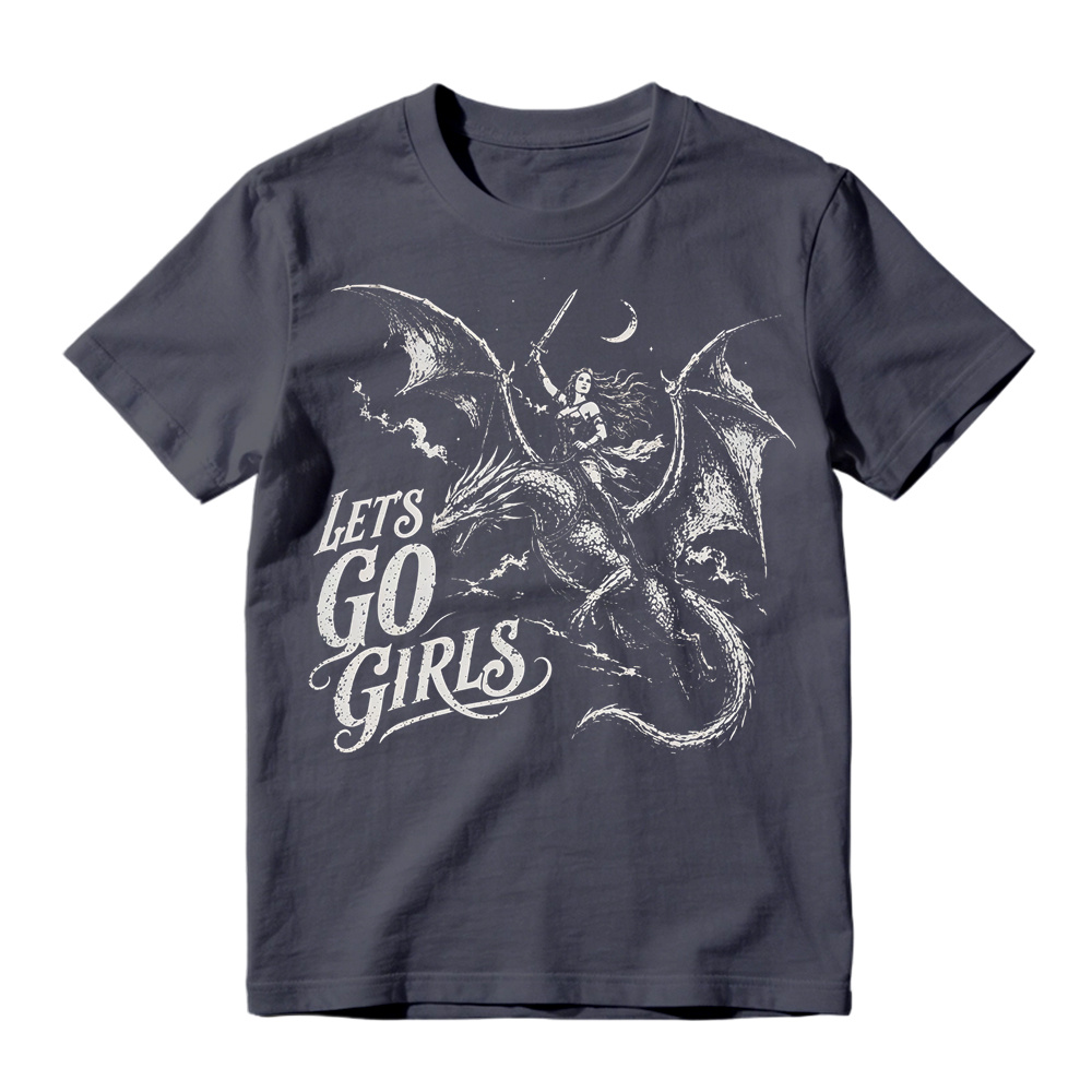 Lets Go Girls Dragon Rider Warrior Woman Fantasy Feminist Women T-shirt