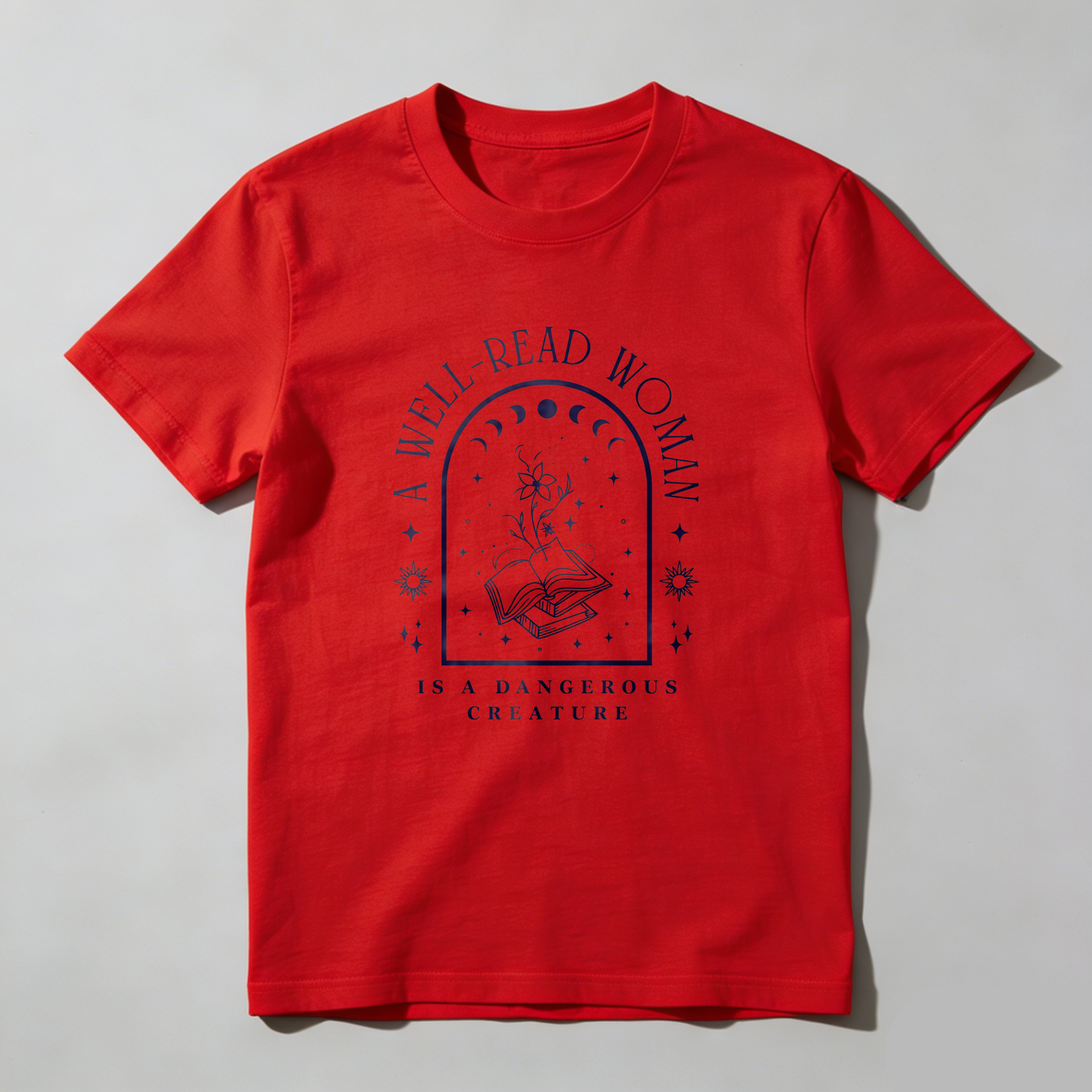 Wardrobecart A Well Read Woman Is A Dangerous Creature Tshirt