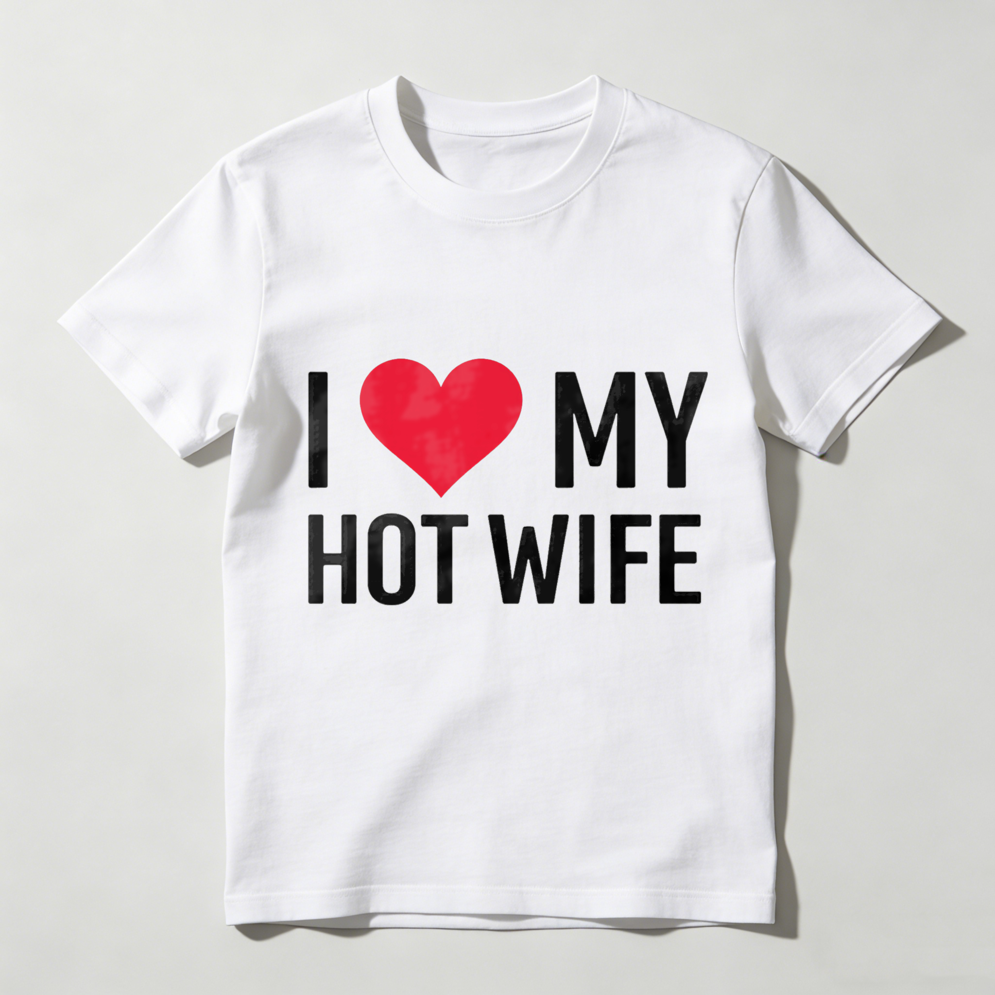 I Love My Hot Wife Unisex Classic T-shirt