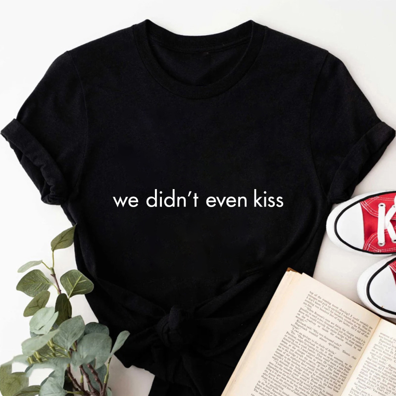 Wardrobecart We Didn't Even Kiss Tshirt