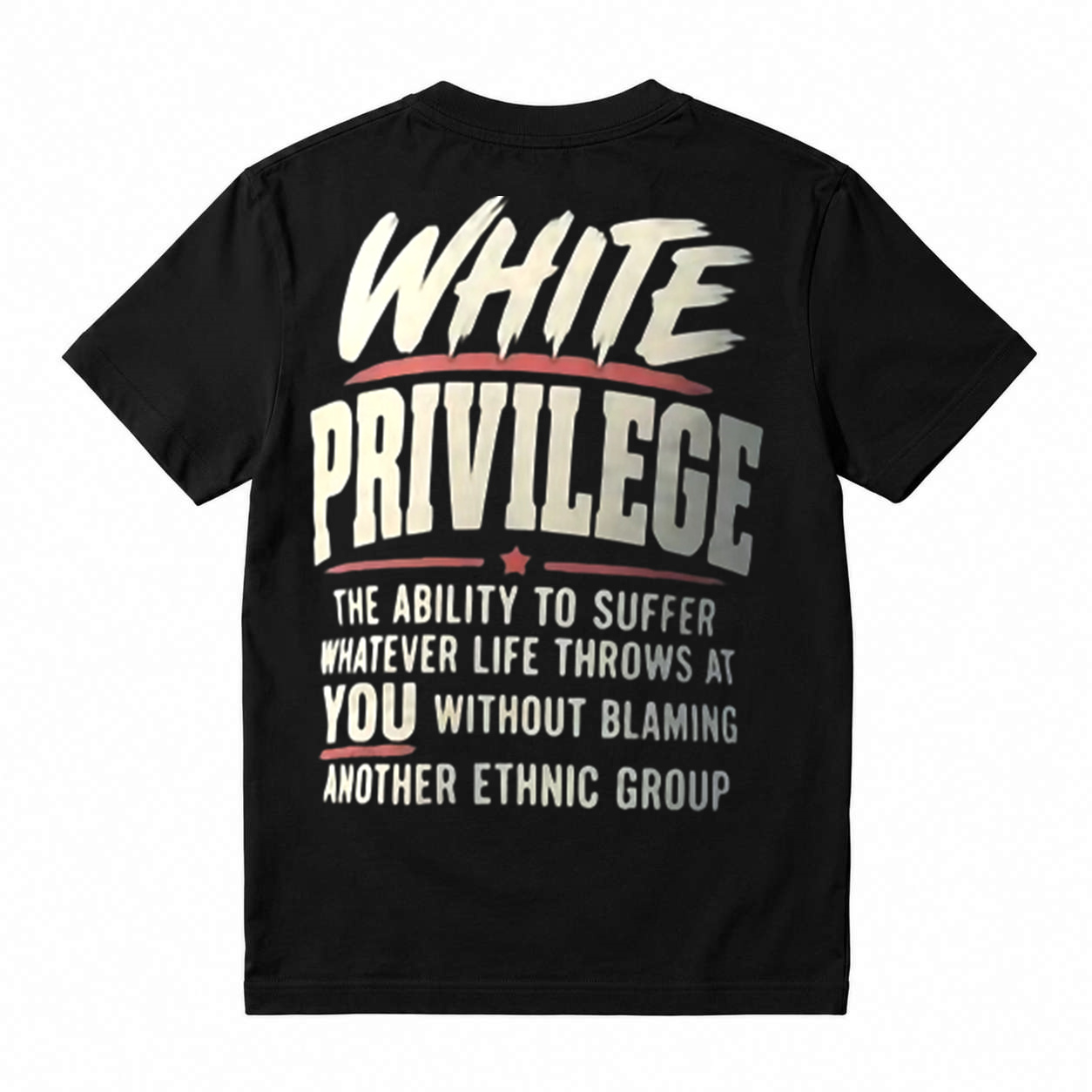 Conservative Statement Slogan T‑Shirt, White Privilege Quote Patriotic Unisex Casual Tee