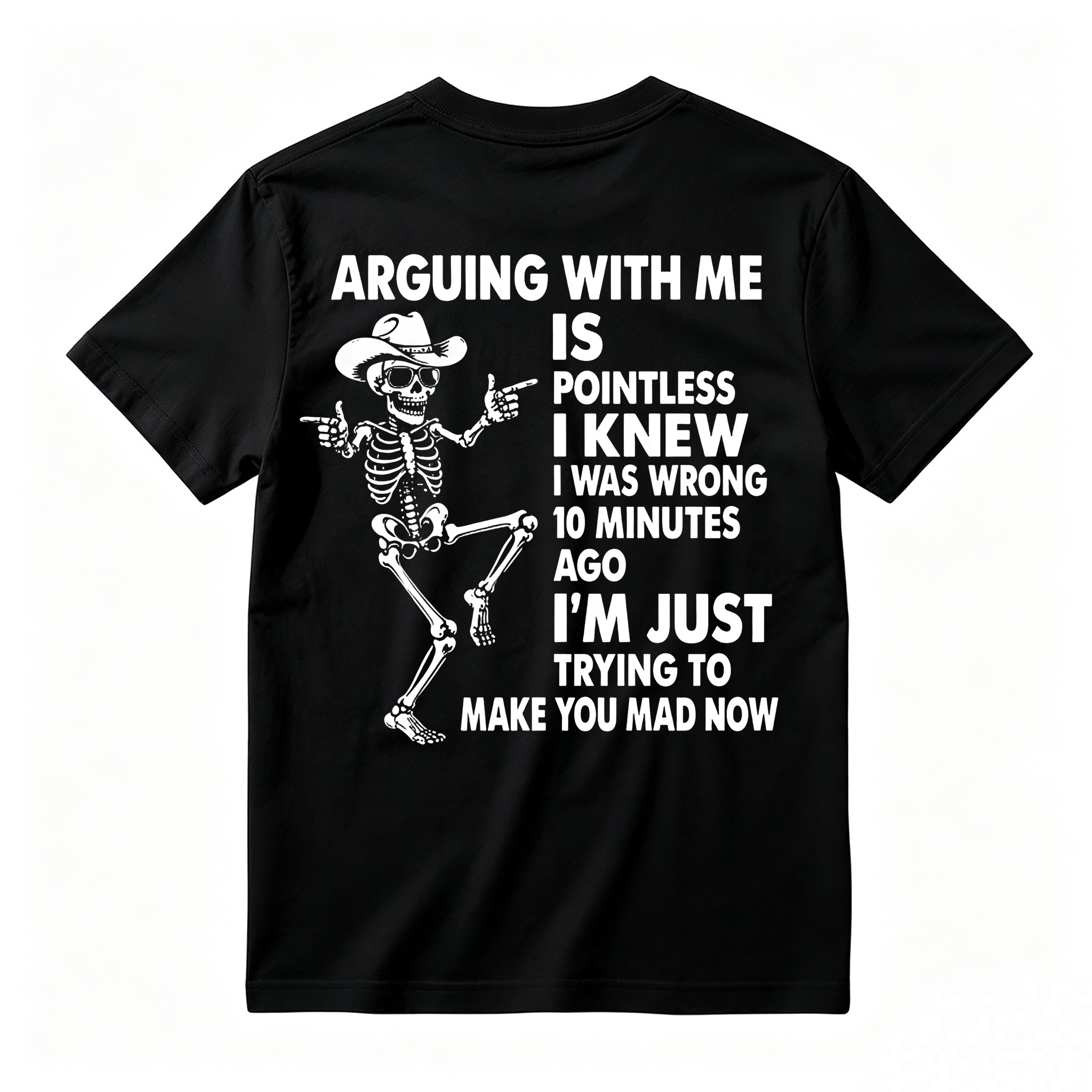 Arguing With Me Is Pointless Shirt, Funny Sarcastic Skeleton Tee