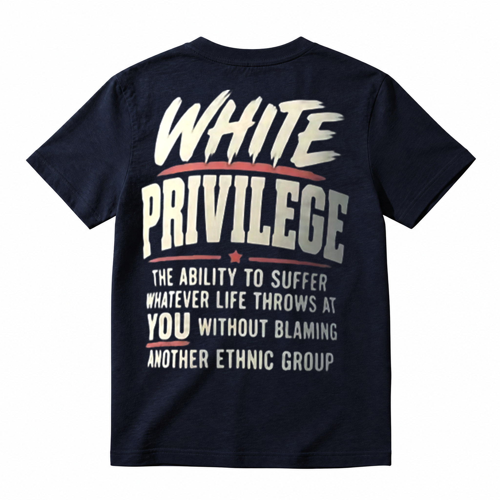 Conservative Statement Slogan T‑Shirt, White Privilege Quote Patriotic Unisex Casual Tee