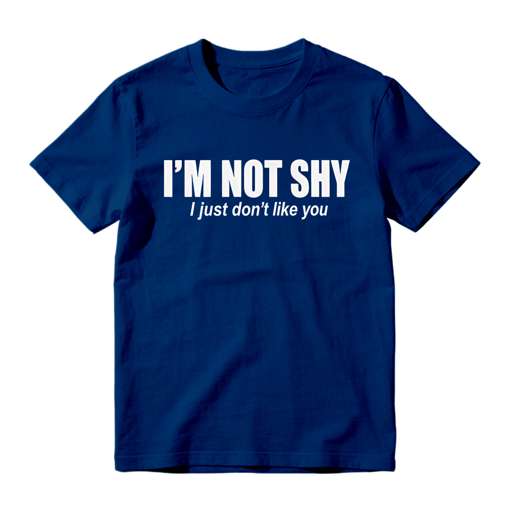 I'M NOT SHY I Just Don't Like You Aesthetic Graphic T-Shirt