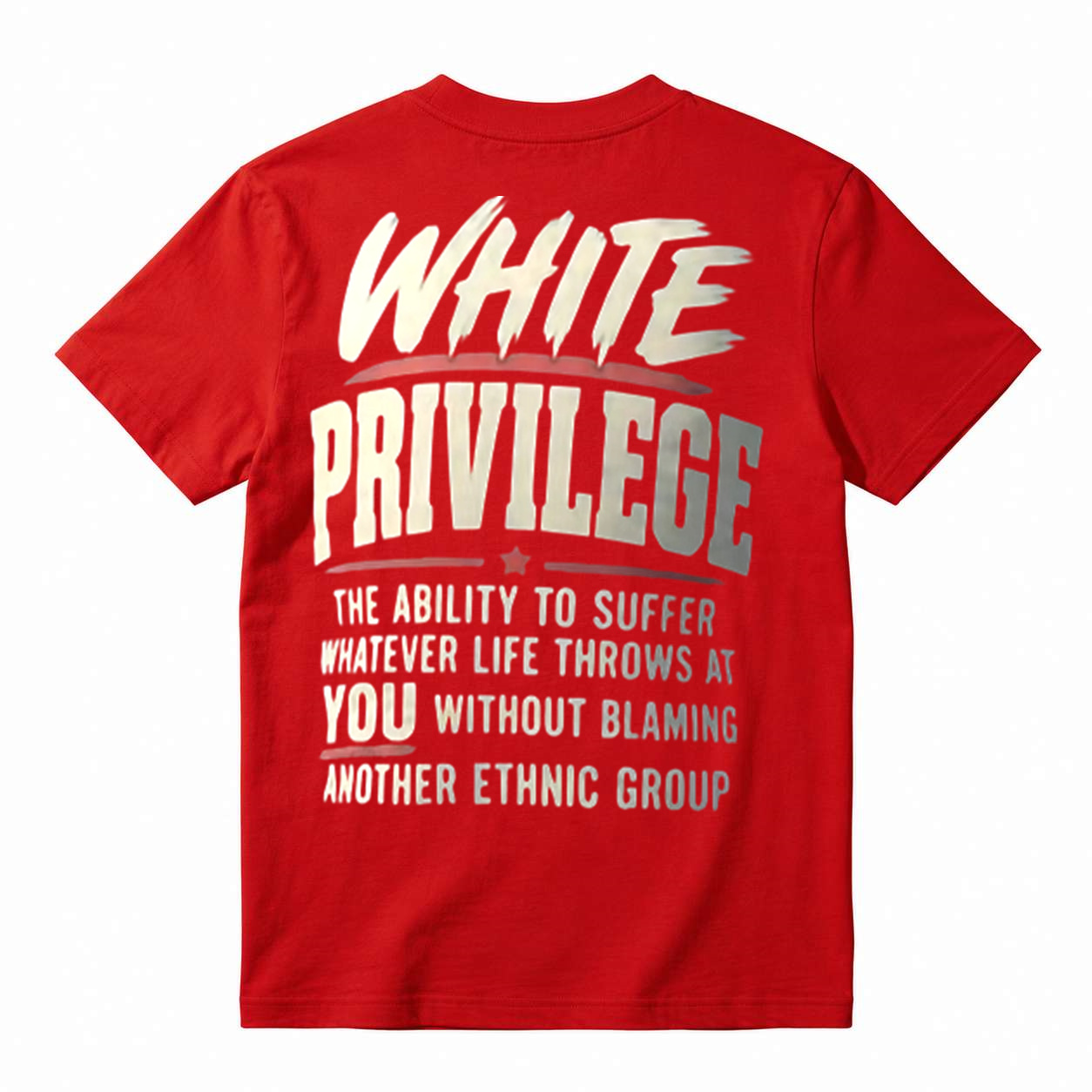 Conservative Statement Slogan T‑Shirt, White Privilege Quote Patriotic Unisex Casual Tee