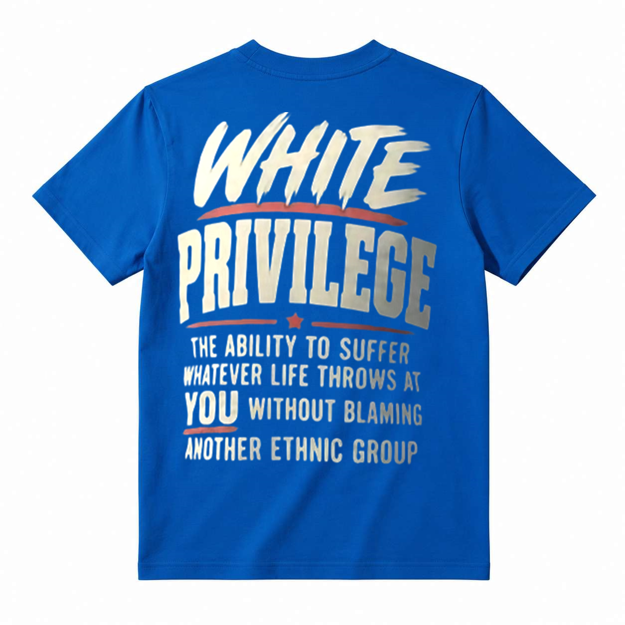 Conservative Statement Slogan T‑Shirt, White Privilege Quote Patriotic Unisex Casual Tee