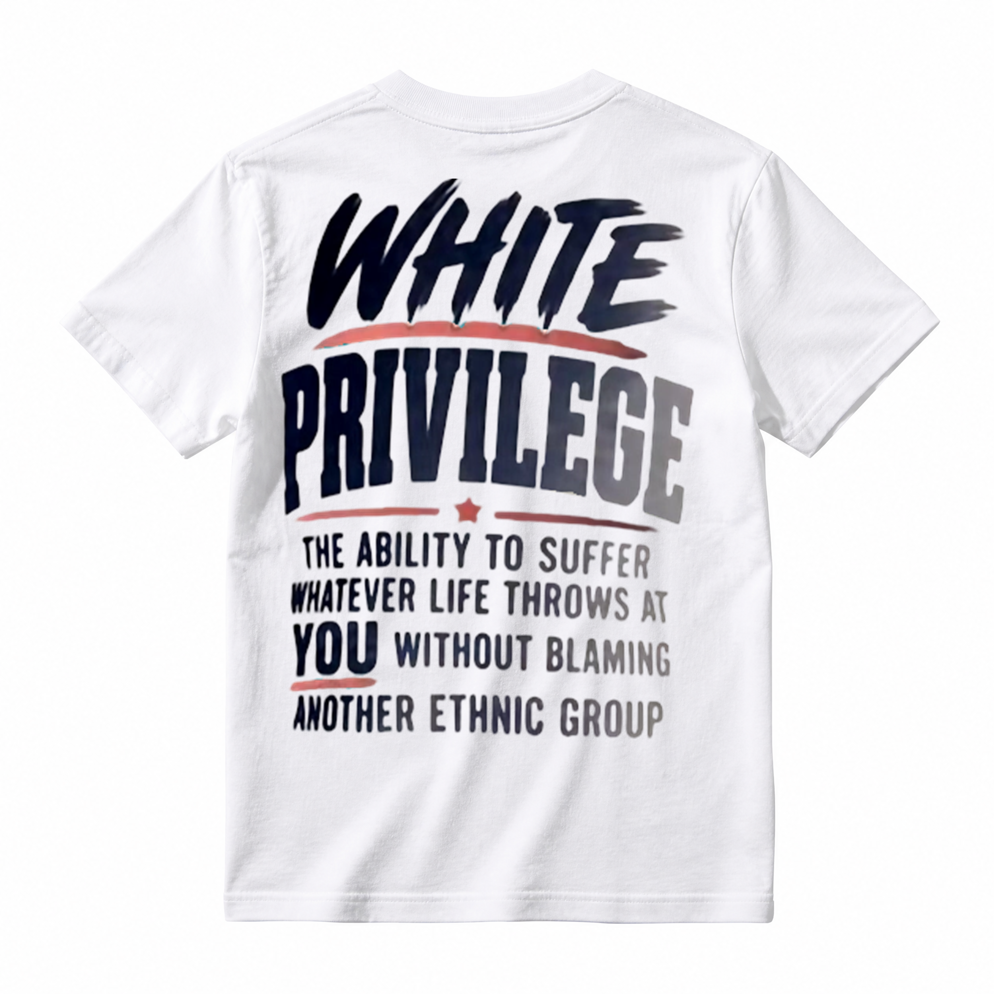 Conservative Statement Slogan T‑Shirt, White Privilege Quote Patriotic Unisex Casual Tee