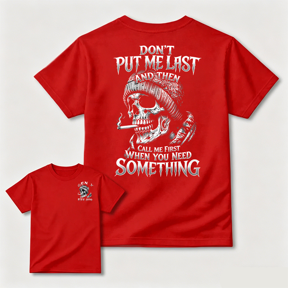 Skeleton Graphic T-Shirt, Don’t Put Me Last Quote Dark Gothic Tee