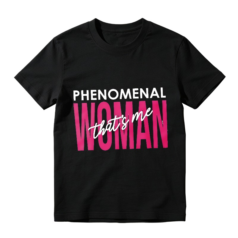 Phenomenal Woman Thats Me T-shirt