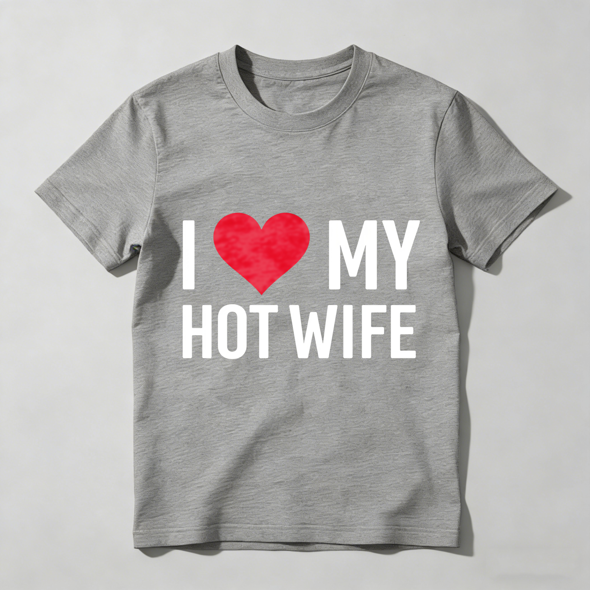 I Love My Hot Wife Unisex Classic T-shirt