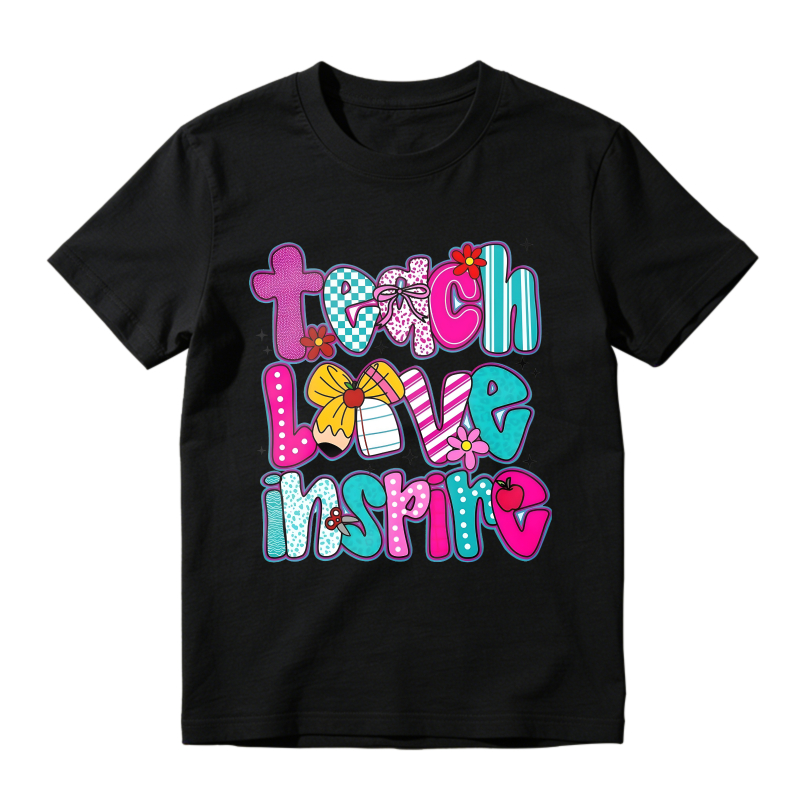 Teach Love Inspire T-Shirt