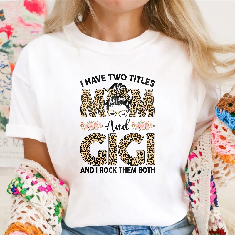 I Have Two Titles Mom And Gigi And I Rock Them Both Leopard Print Design T-shirt