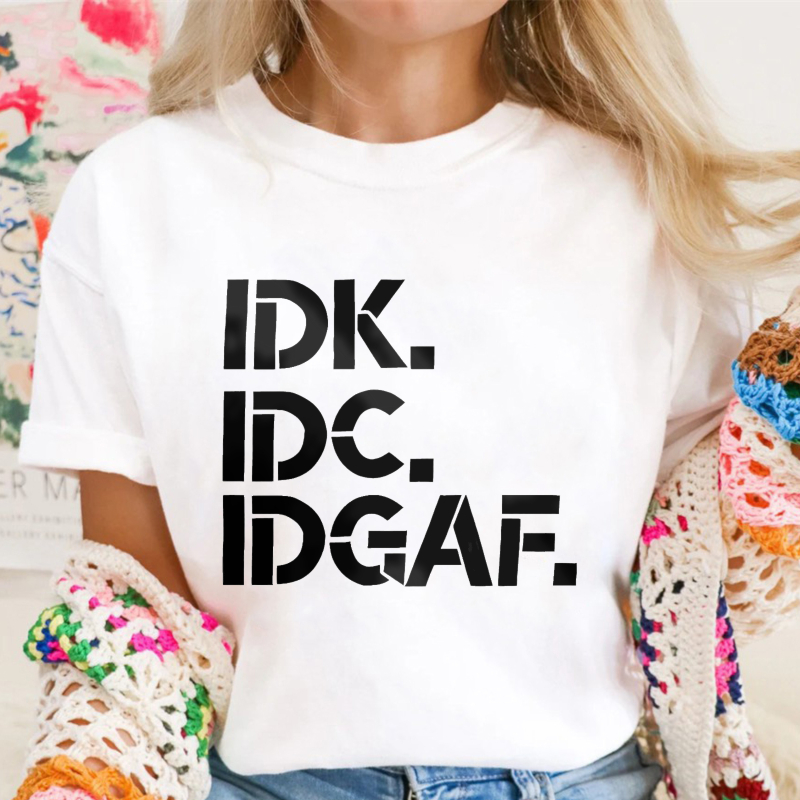Idk Idc Idgaf Unisex Classic T-shirt