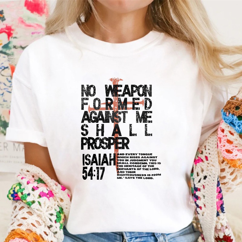 No Weapon Formed Against Me Shall Prosper Isaiah 5417 T-shirt