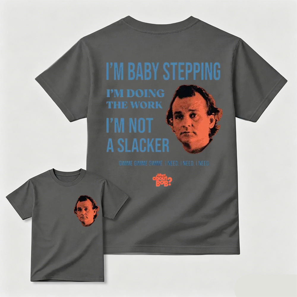 Comfort Colors What About Bob? Unisex T-Shirt, What About Bob?, Baby Steps, Bill Murray Shirt, Unisex Garment-Dyed T-shirt