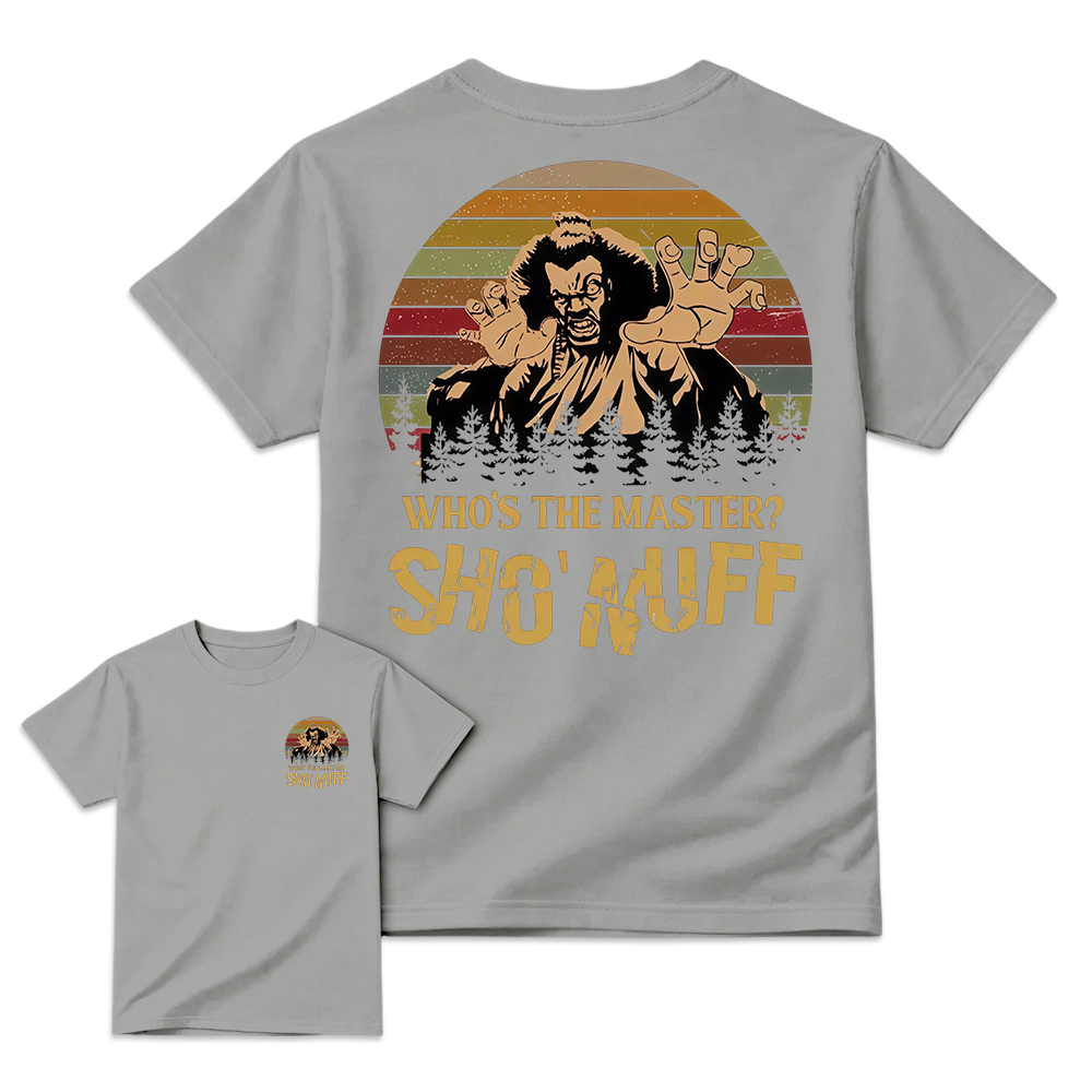 Who's The Master Sho'Nuff Shirt, Retro Vintage Graphic Tee, Cool 80s Style Shirt, Iconic Movie Quote Apparel