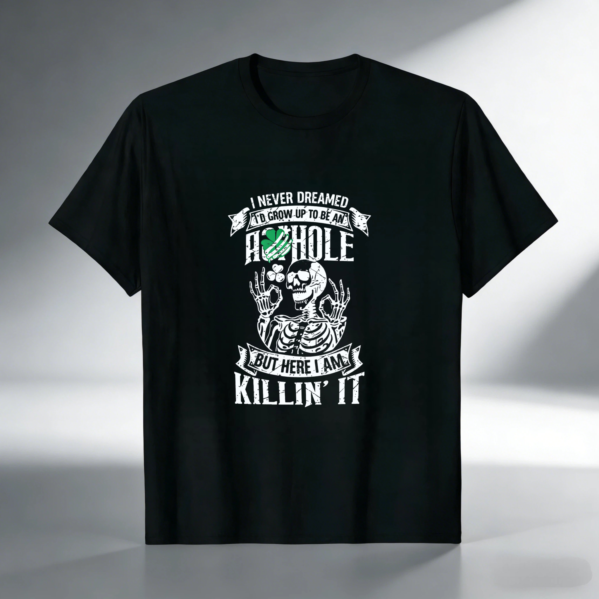 TEECURENT I Never Dreamed I D Grown Up To Be An Asshole But Here I Am Killin It T Shirt