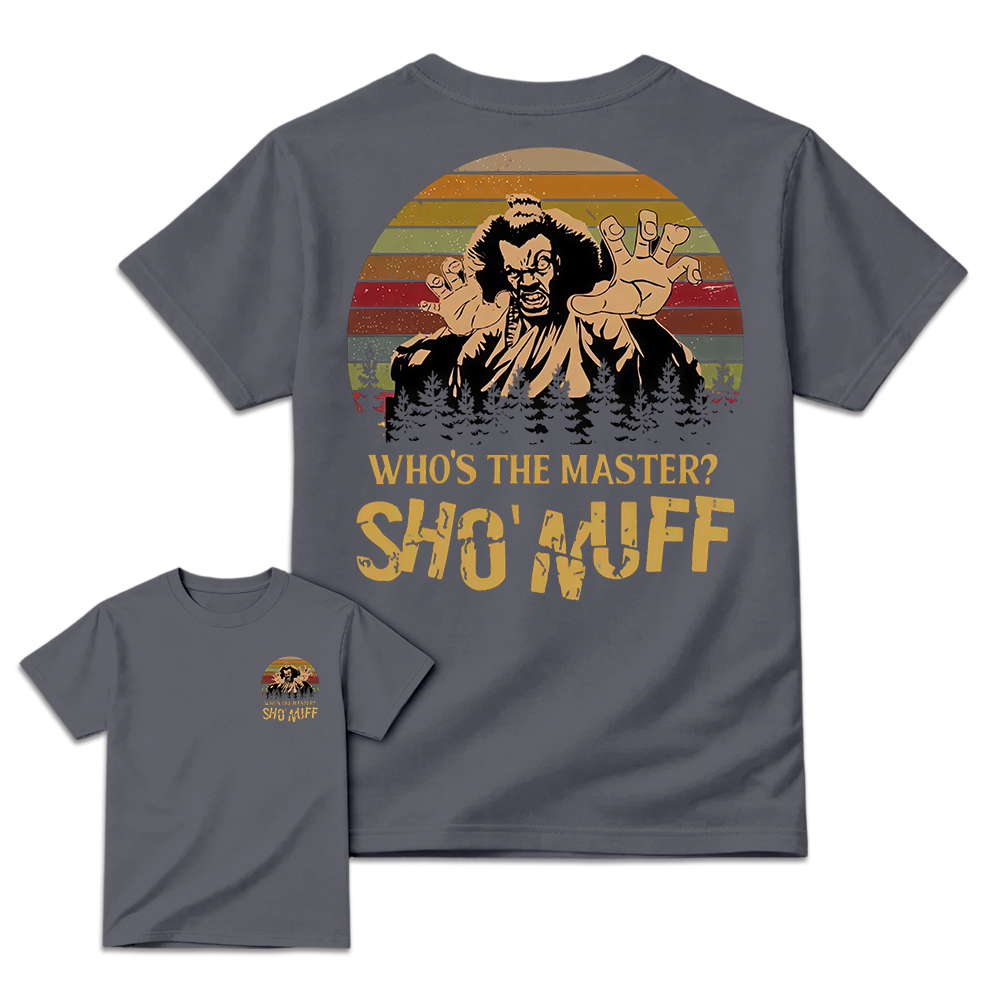 Who's The Master Sho'Nuff Shirt, Retro Vintage Graphic Tee, Cool 80s Style Shirt, Iconic Movie Quote Apparel