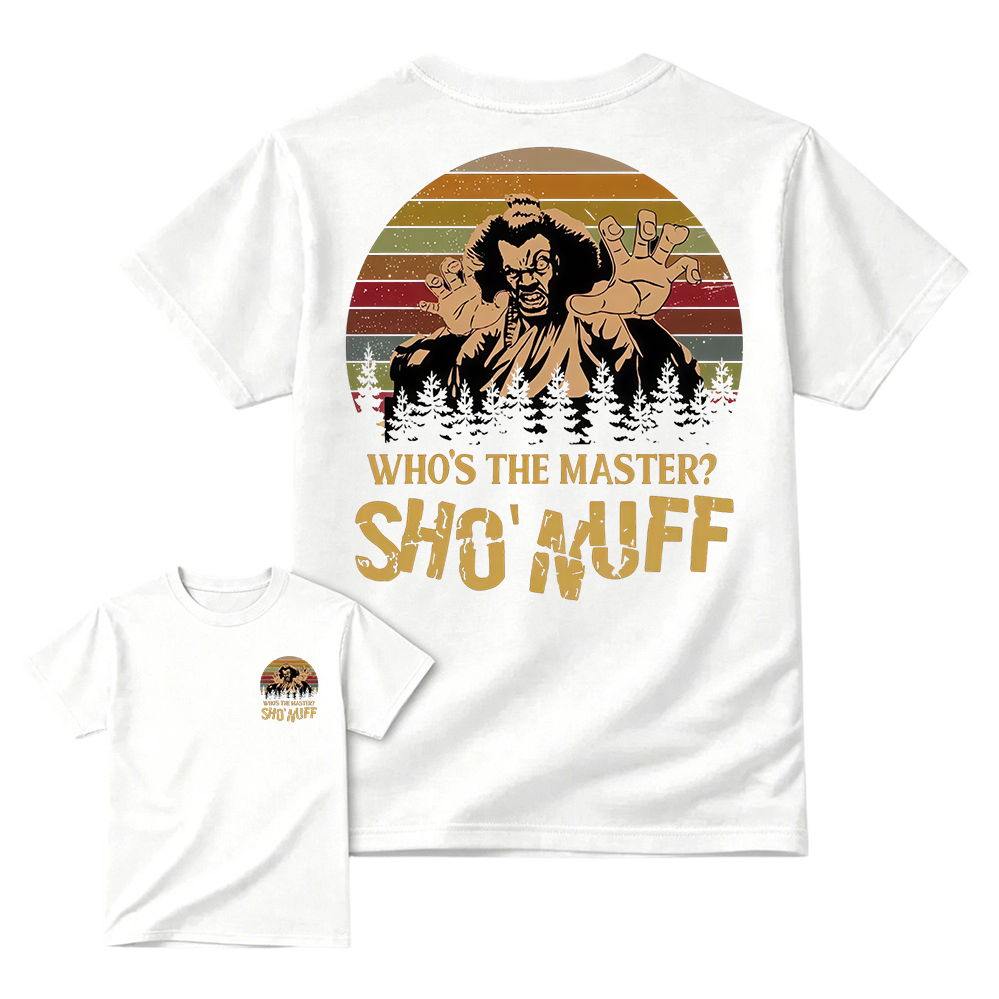 Who's The Master Sho'Nuff Shirt, Retro Vintage Graphic Tee, Cool 80s Style Shirt, Iconic Movie Quote Apparel