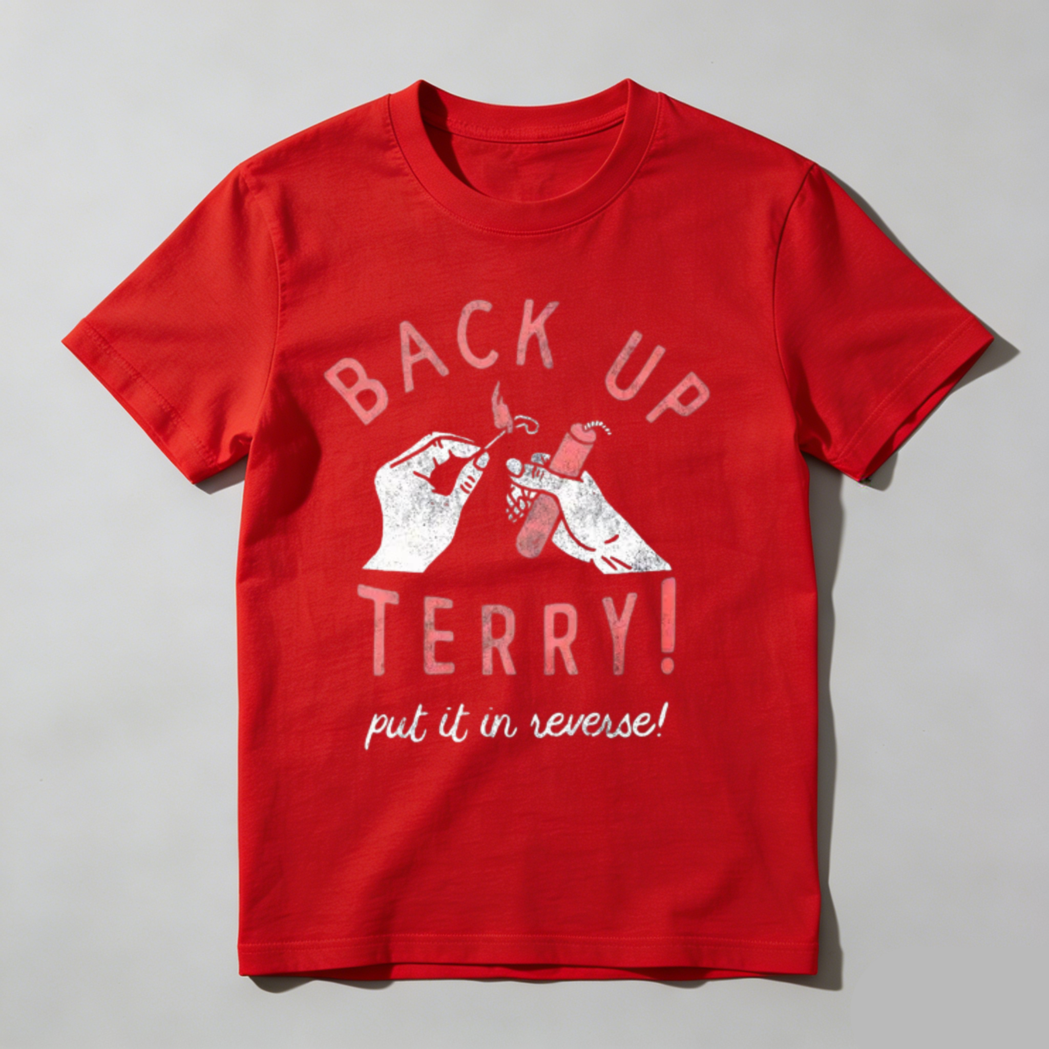 Back Up Terry Put It In Reverse T Shirt Graphic Tee Men Women Unisex Casual Fashion Top