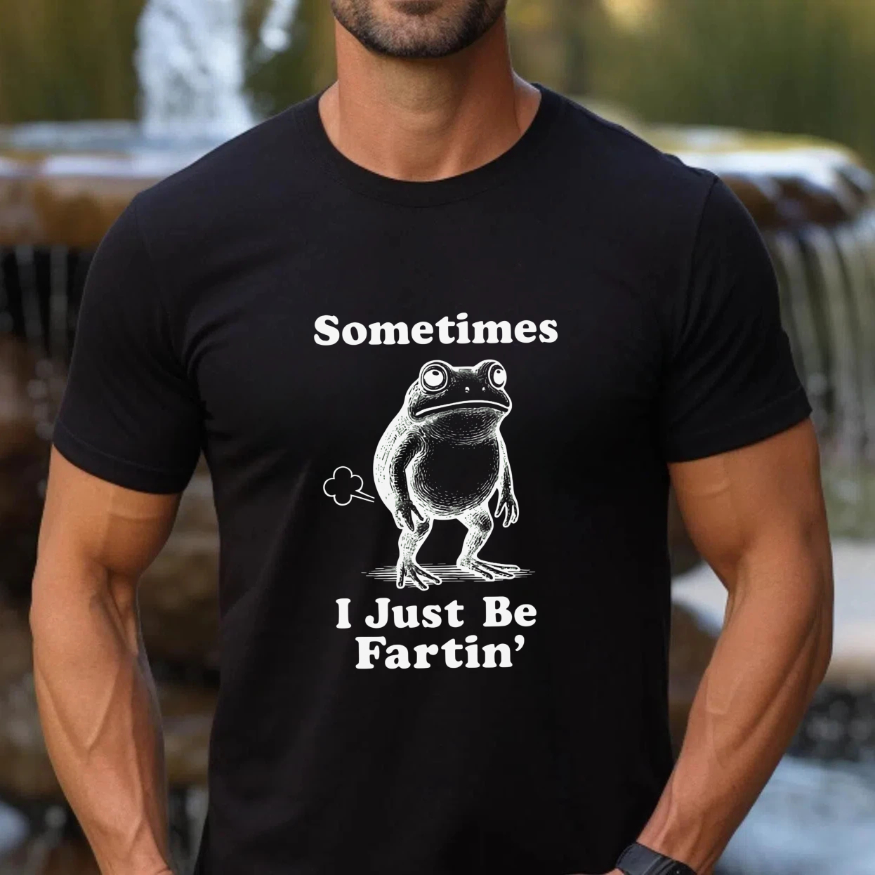Casual, Men's T-Shirt, Frog With Text Sometimes I Just Be Fartin', Everyday Wear, Gift For Him