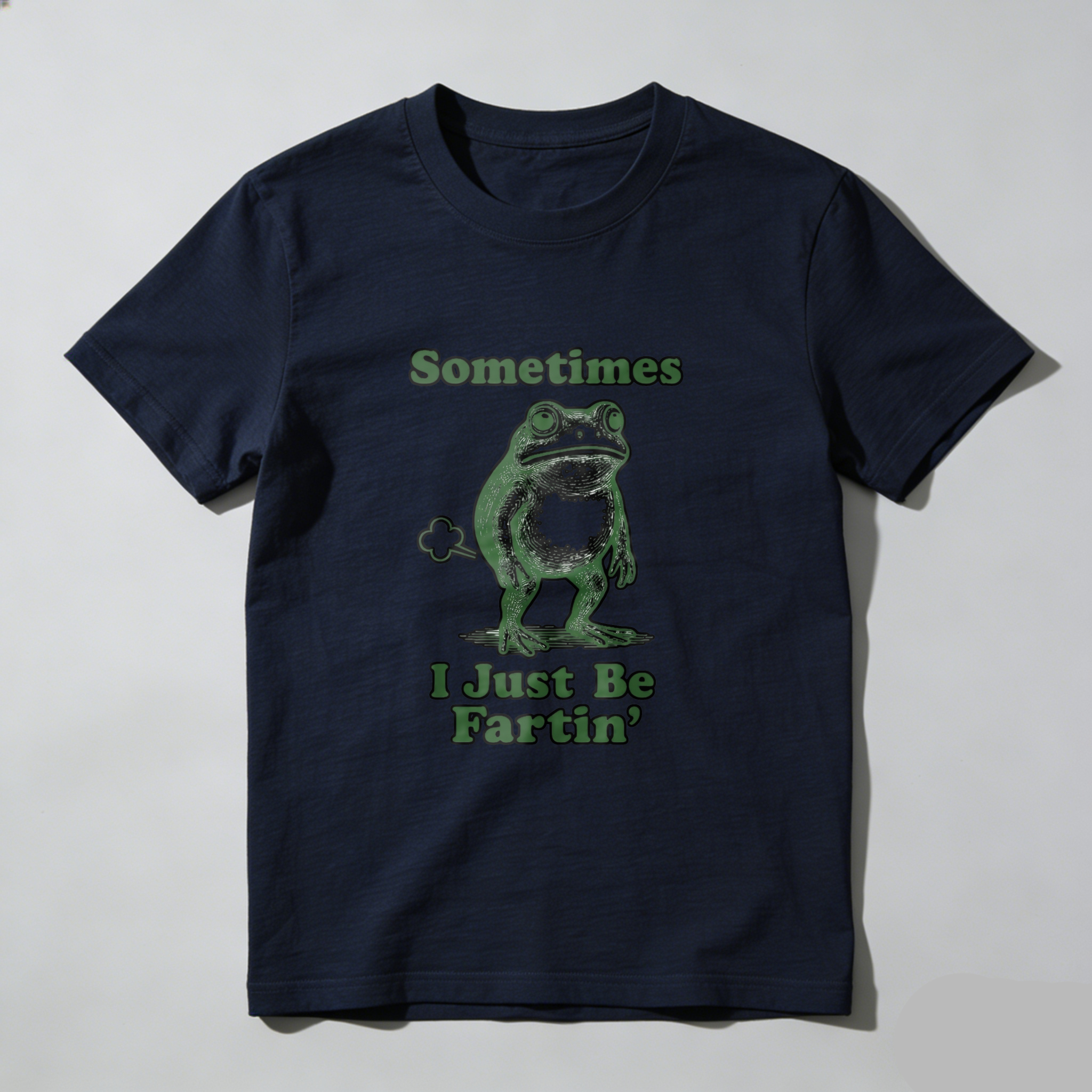 Casual, Men's T-Shirt, Frog With Text Sometimes I Just Be Fartin', Everyday Wear, Gift For Him