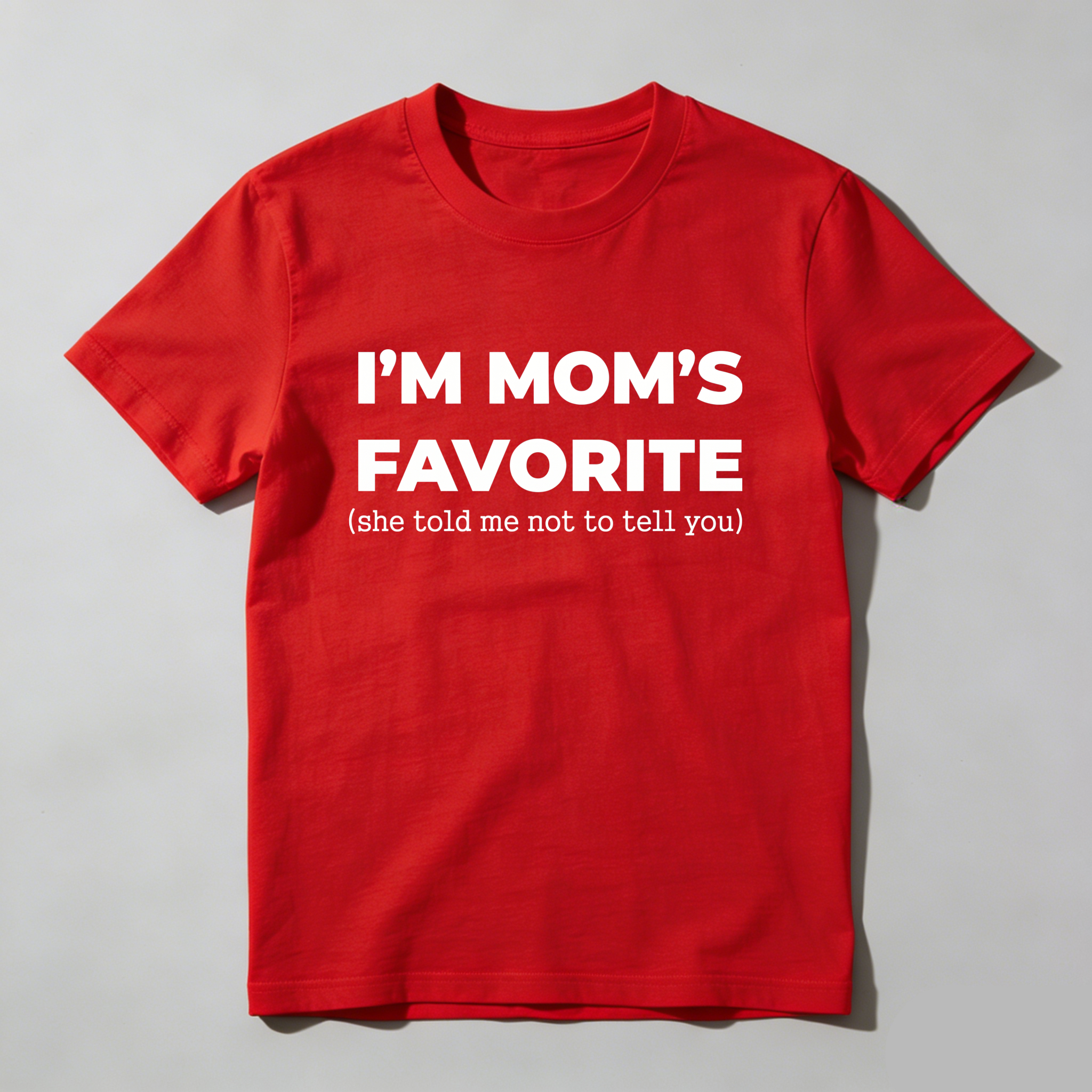 TEECURENT Im Moms Favorite She Told Me Not To Tell You T Shirt Funny Family Gift For Kids And Teens Humorous Mother Day Present