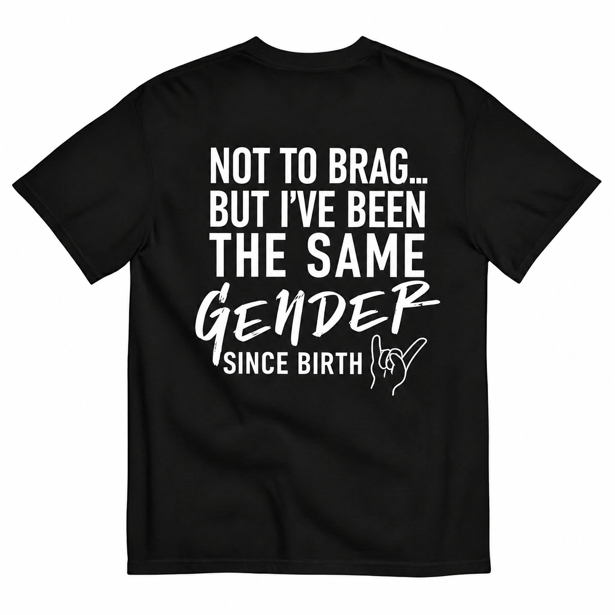 NOT TO BRAG T-SHIRT