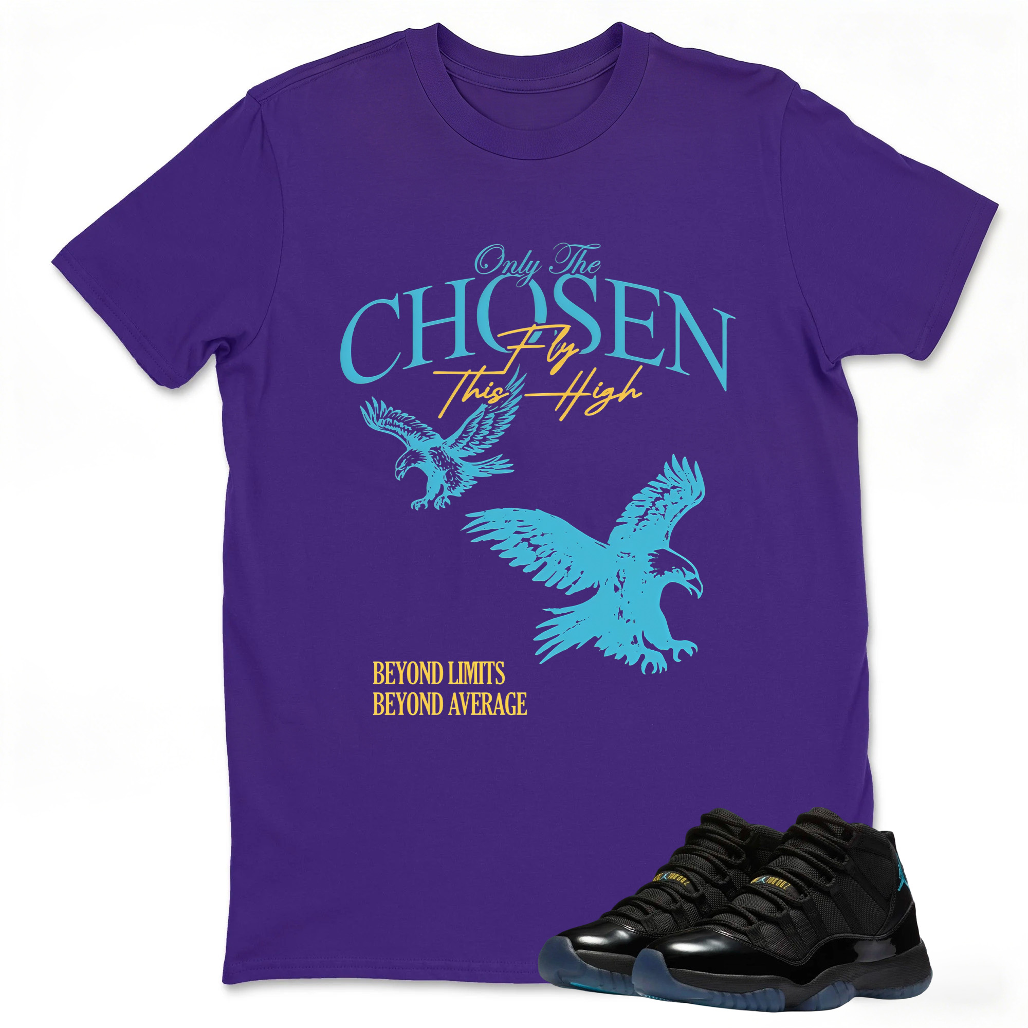 Only The Chosen Fly This High TEEWAVO Sneaker Tees - Air Jordan 11 Gamma