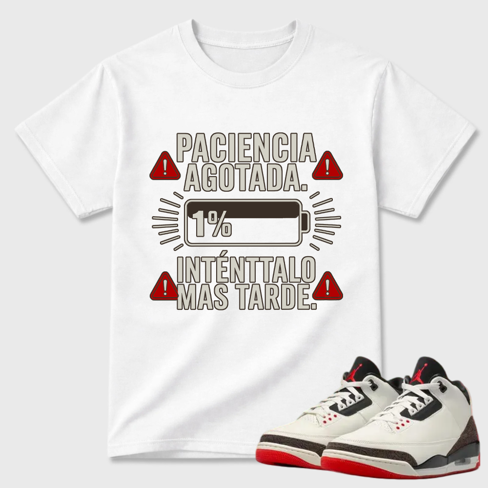 "Paciencia Agotada" Low Battery Spanish Quote Air Jordan 3 Casual Tee