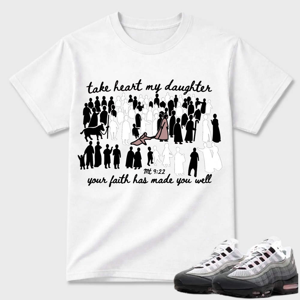 Take Heart My Daughter Religious Air Max 95 Statement Tee