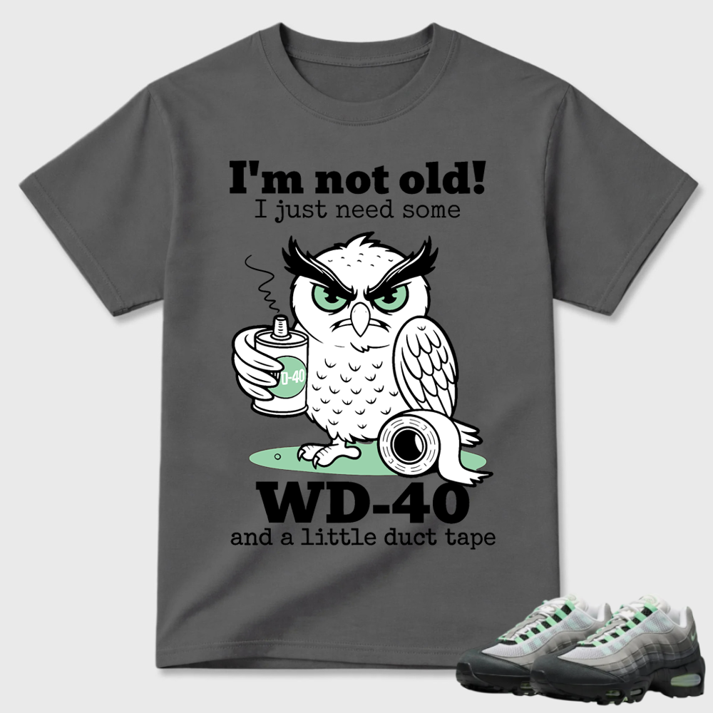 WD-40 Owl Funny Quote Air Max 95 Humor Tee