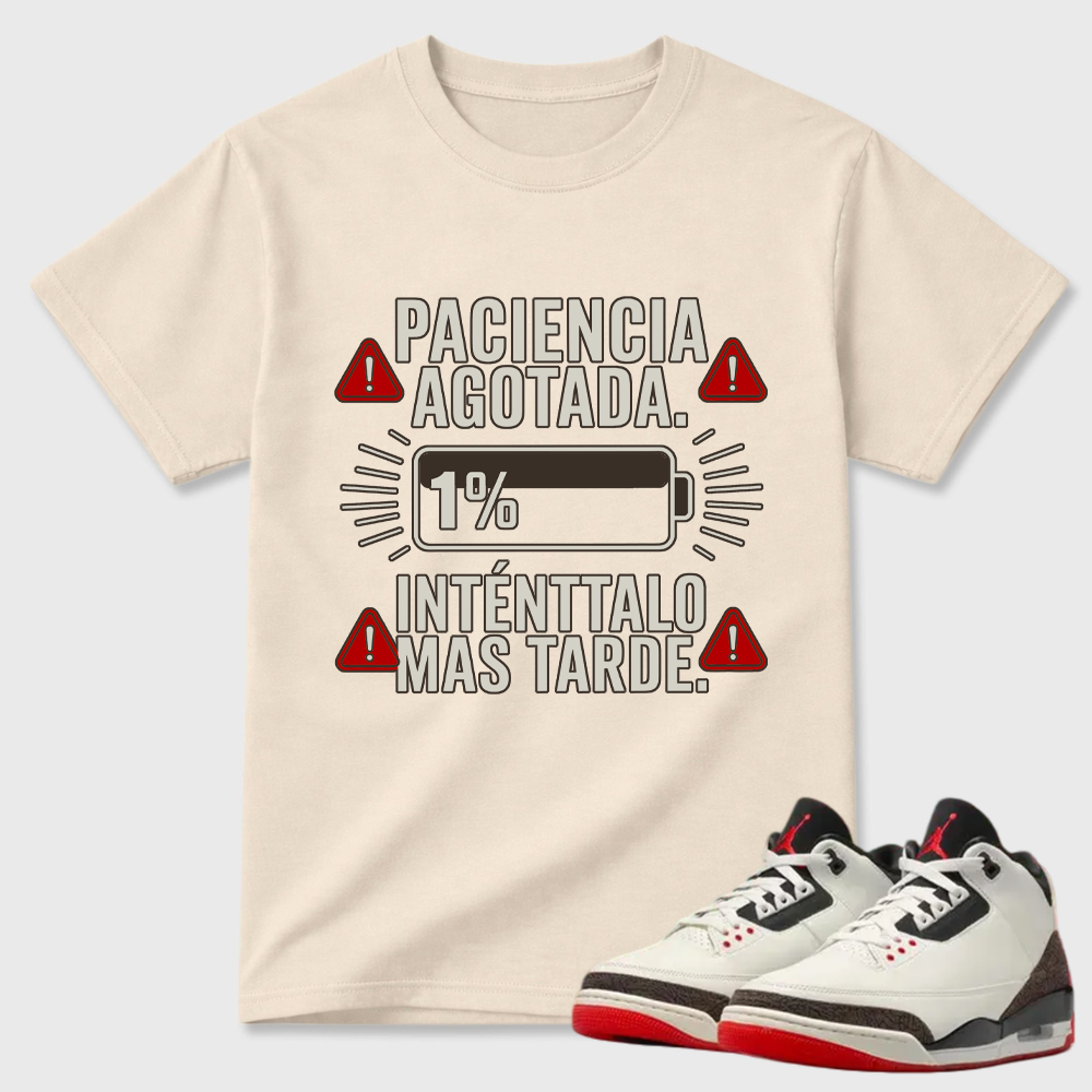 "Paciencia Agotada" Low Battery Spanish Quote Air Jordan 3 Casual Tee