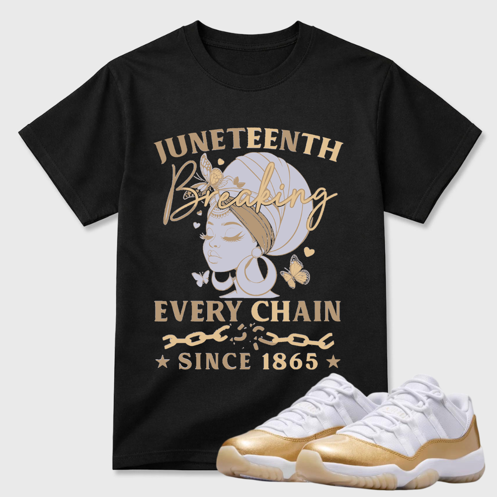 Juneteenth Breaking Every Chain Since 1865 Air Jordan 11 Streetwear Tee