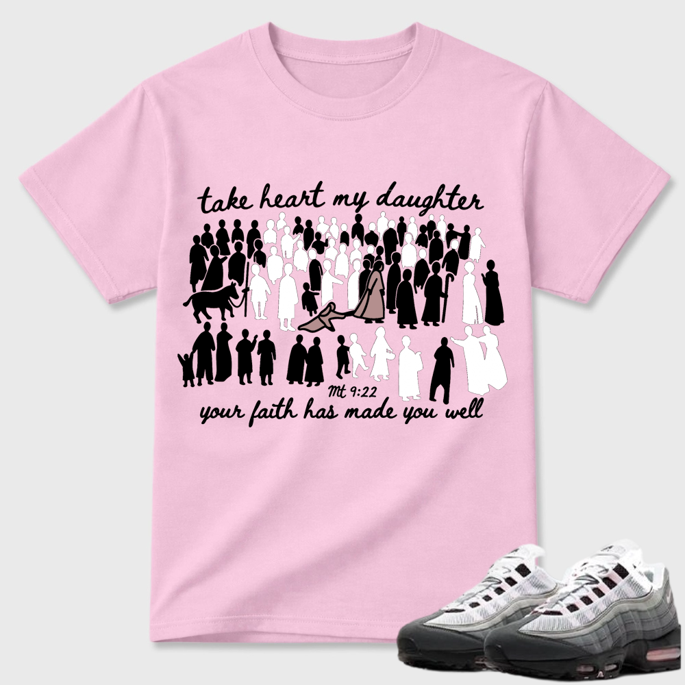 Take Heart My Daughter Religious Air Max 95 Statement Tee