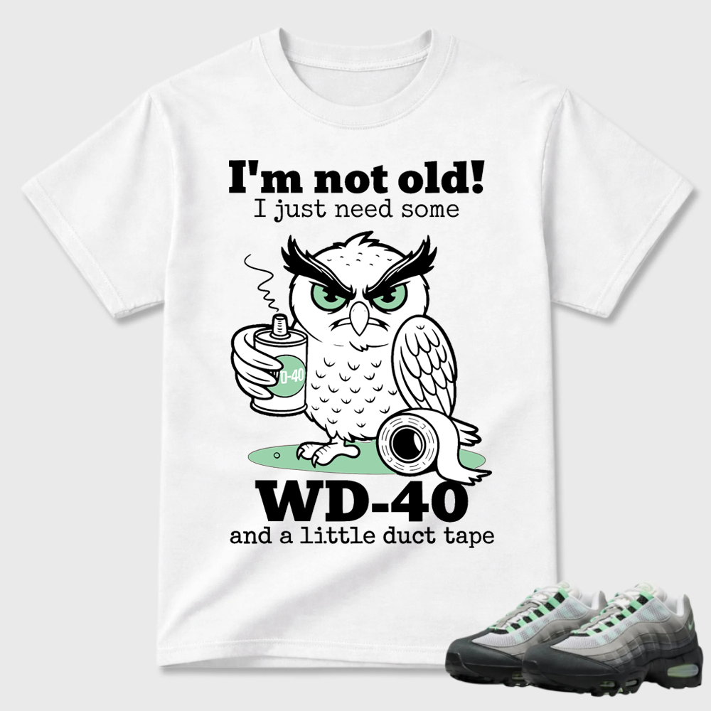 WD-40 Owl Funny Quote Air Max 95 Humor Tee