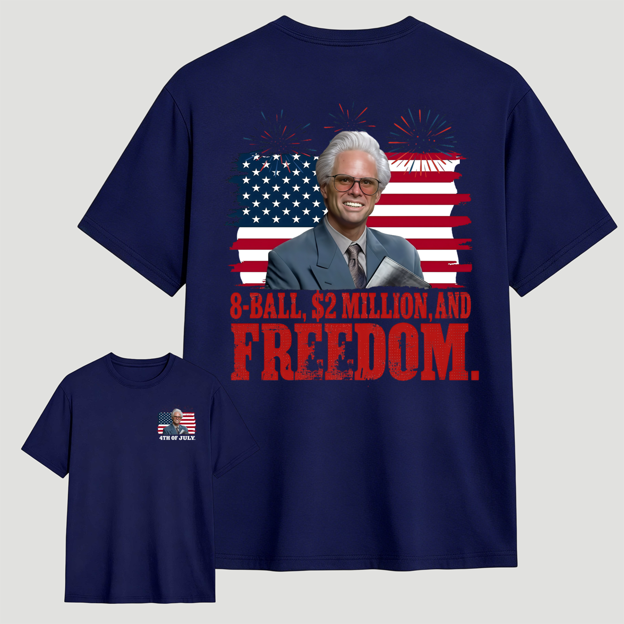 Baby Billy 8-Ball $2 Million and Freedom 4th of July T-Shirt