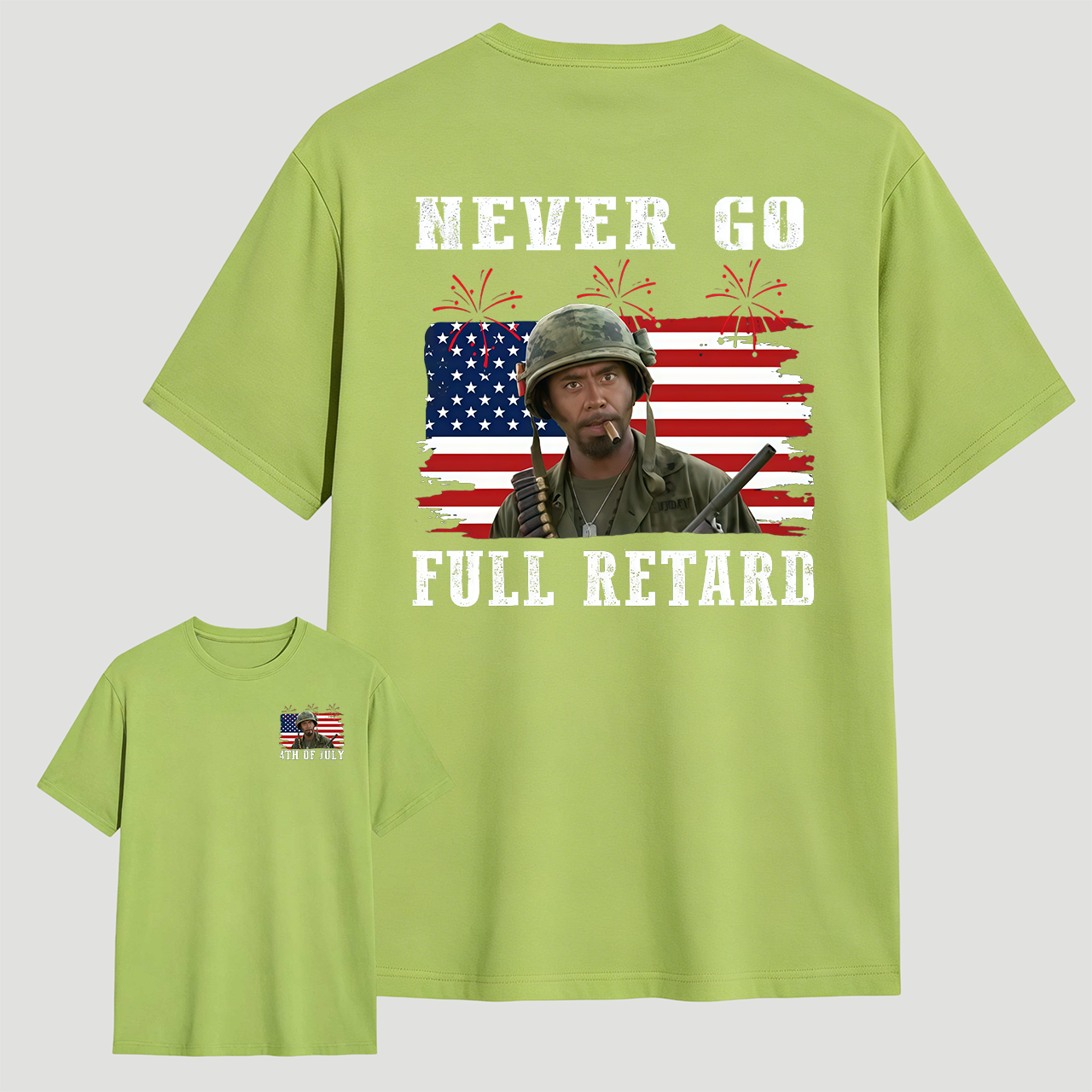 Never Go Full Retard 4th of July Shirt