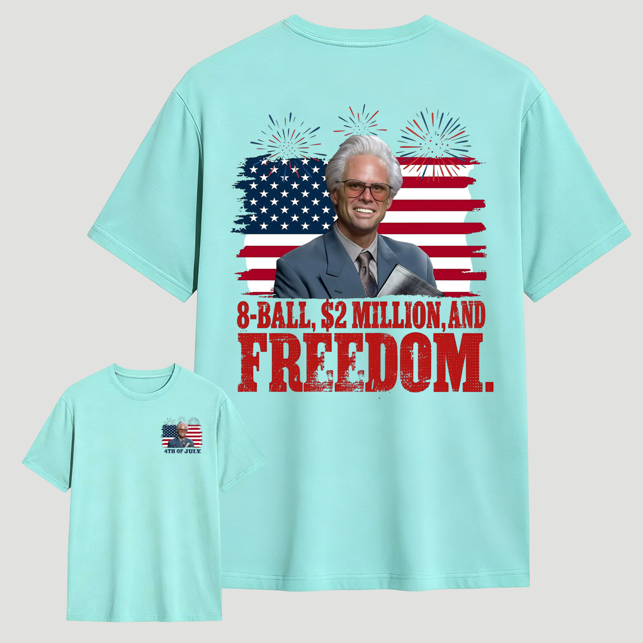 Baby Billy 8-Ball $2 Million and Freedom 4th of July T-Shirt