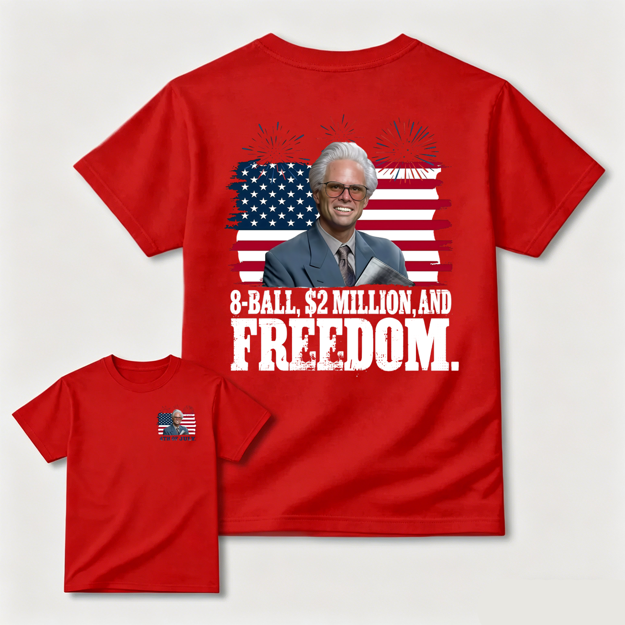 Baby Billy 8-Ball $2 Million and Freedom 4th of July T-Shirt