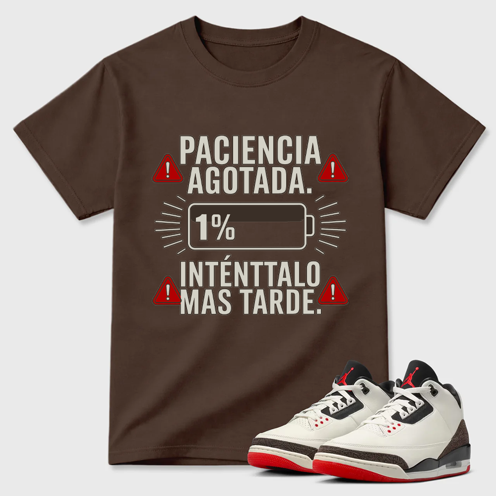 "Paciencia Agotada" Low Battery Spanish Quote Air Jordan 3 Casual Tee