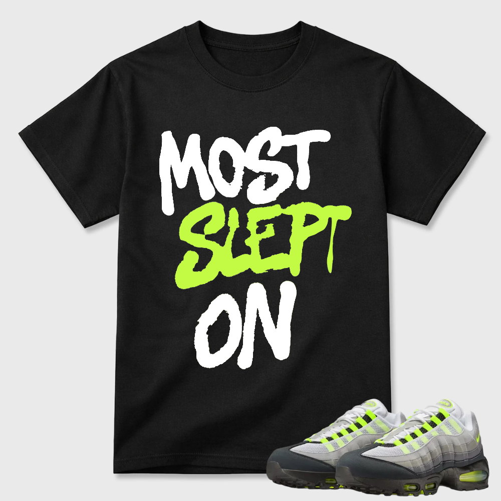 Most Slept On T-shirt matched with sneakers-Air Max 95