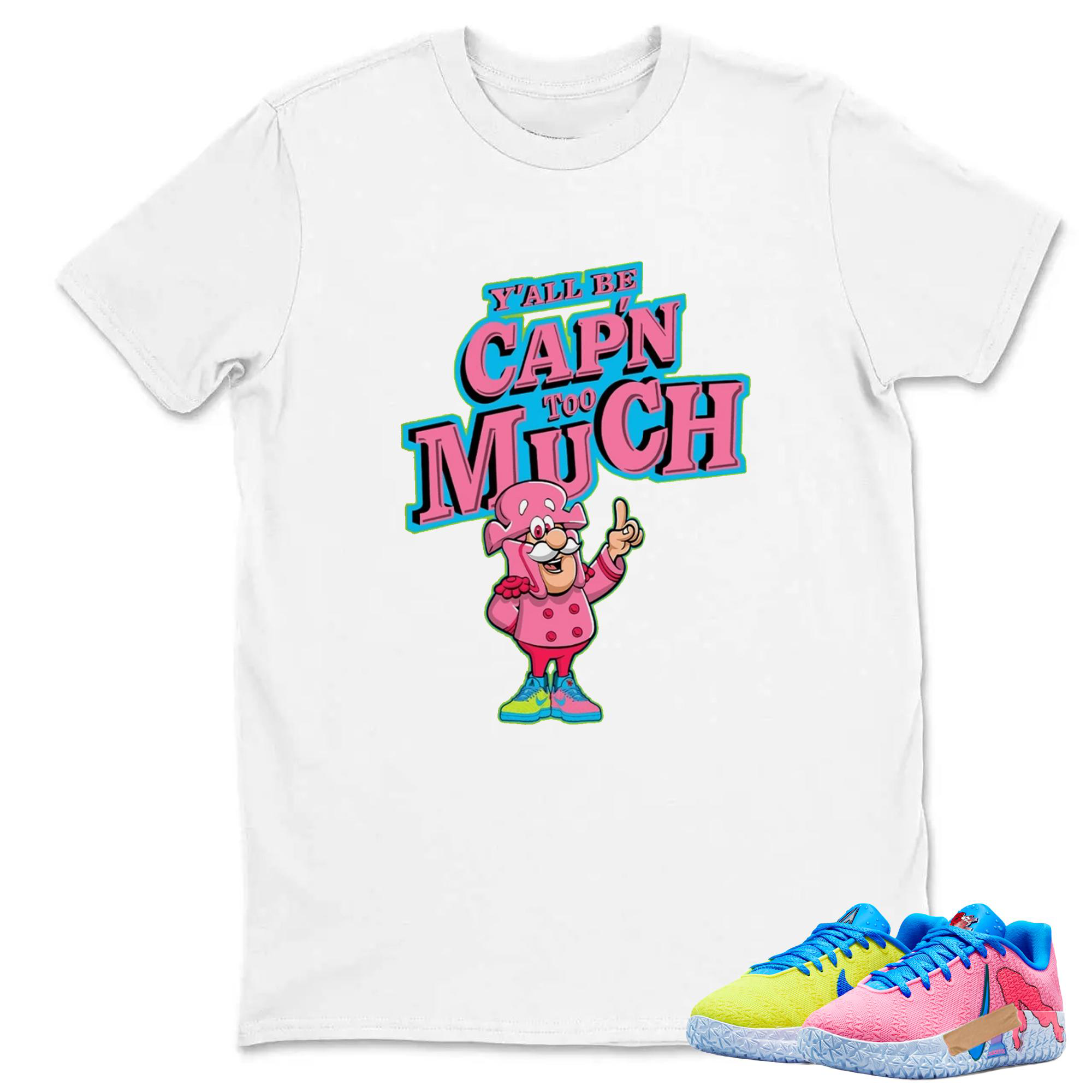 Y'All Capn Too Much Shirt to Match JA 3 Kool Aid