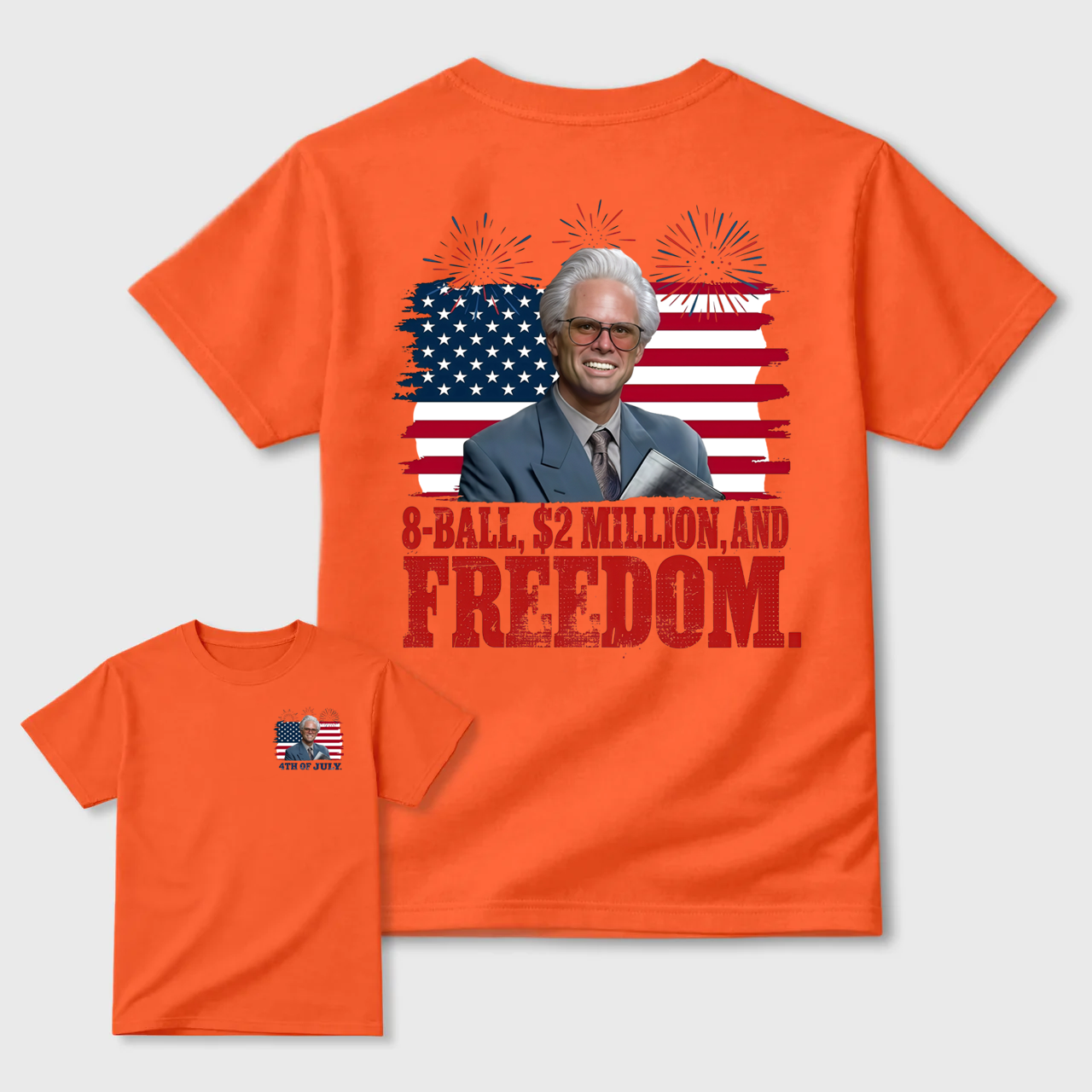 Baby Billy 8-Ball $2 Million and Freedom 4th of July T-Shirt