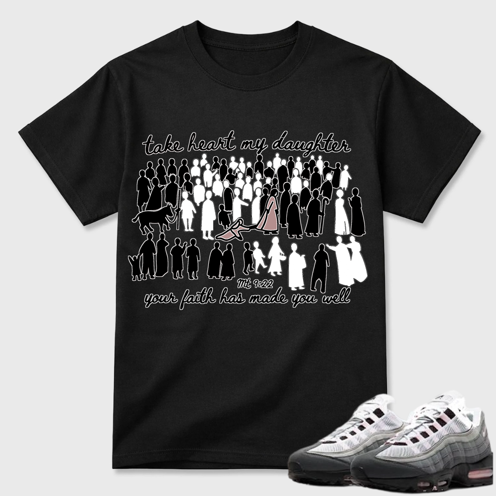 Take Heart My Daughter Religious Air Max 95 Statement Tee