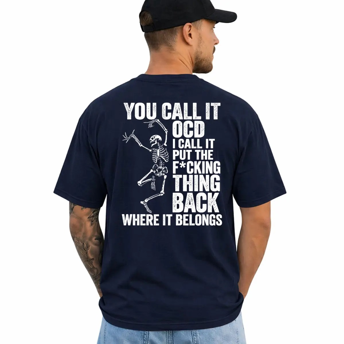 You Call It OCD Shirt, Funny Sarcastic Skeleton Tee, Dark Humor Graphic T-Shirt